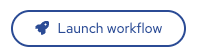 Launch workflow